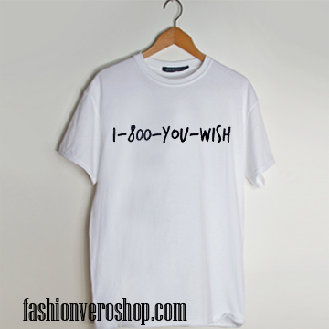 wish t shirt