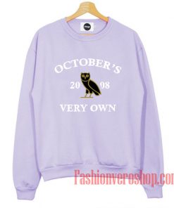 octobers very own sweatshirt