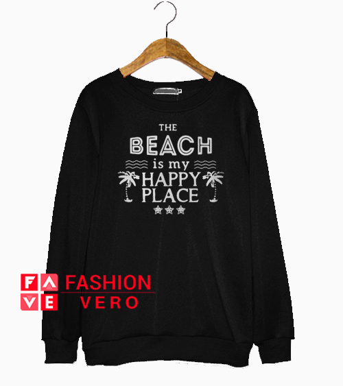 the beach is my happy place sweatshirt