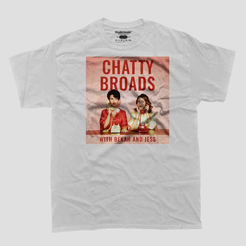 Chatty Broads Merch Podcast T-Shirt Limited Edition Cheap